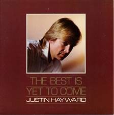 Justin Hayward : The Best Is Yet to Come